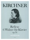KIRCHNER Reflexe op. 76 · 6 Walzer für Klavier